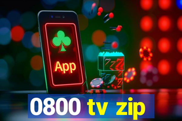 0800 tv zip